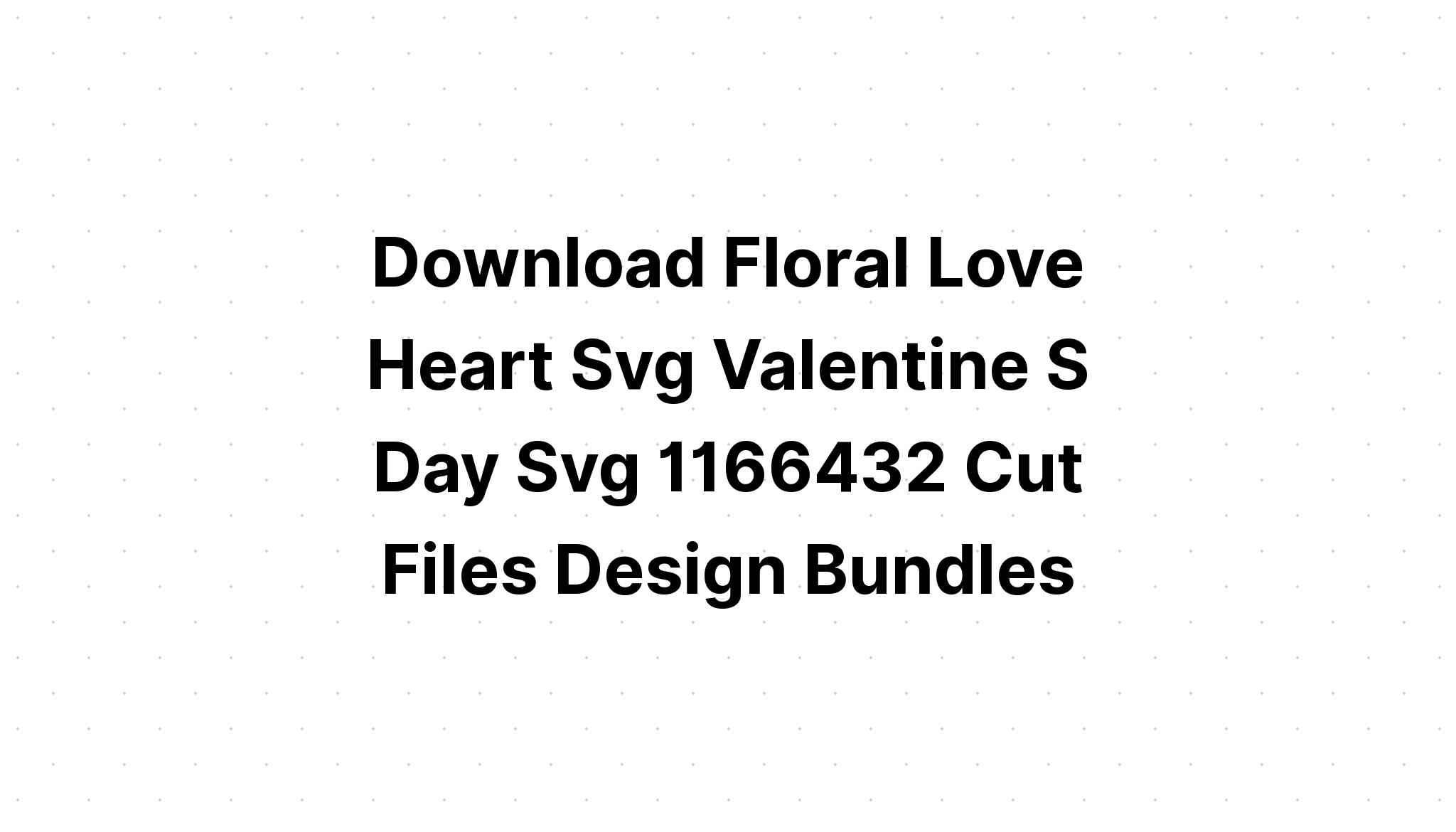 Download Floral Heart Svg Cut File SVG File